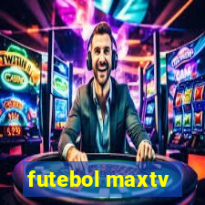 futebol maxtv